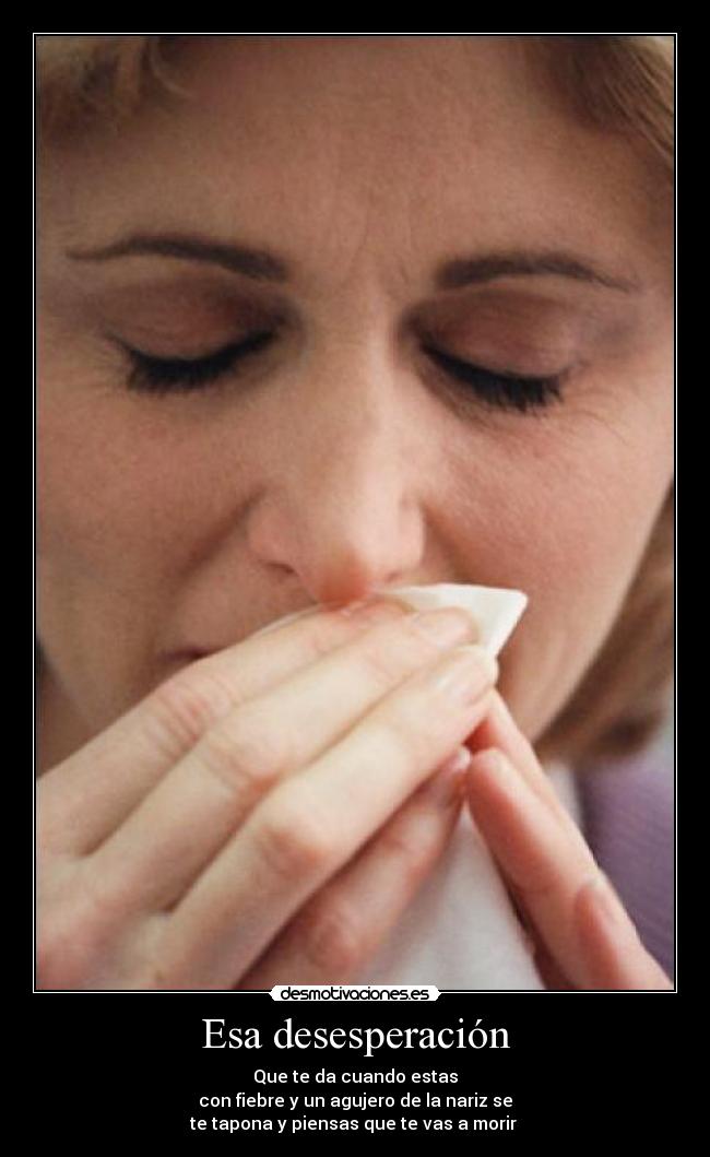 Esa desesperación -