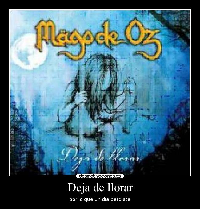 carteles llorar mago_de_oz desmotivaciones