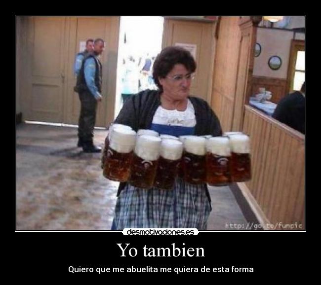 Yo tambien - Quiero que me abuelita me quiera de esta forma