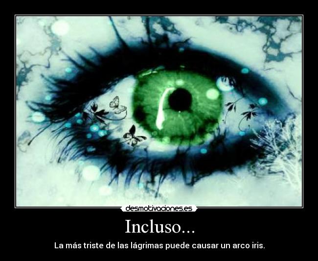 Incluso... -