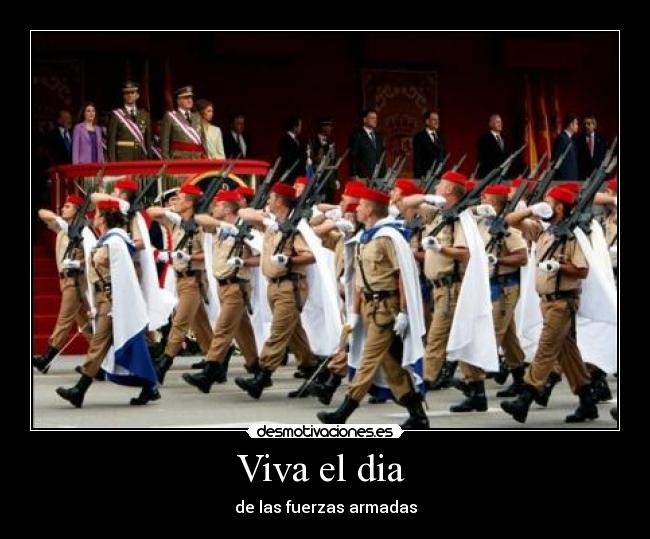 Viva el dia - de las fuerzas armadas