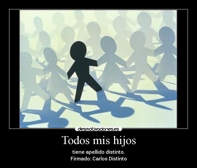 carteles todos mis hijos desmotivaciones