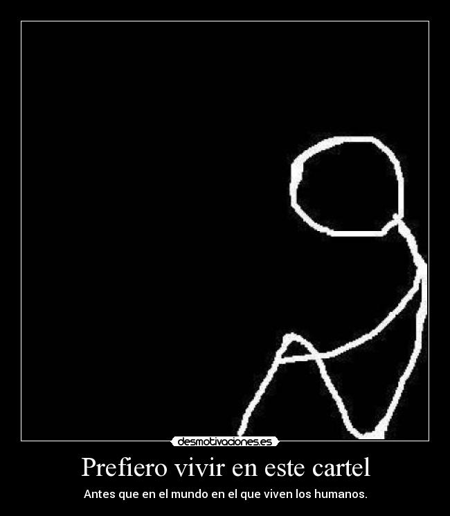 Prefiero vivir en este cartel -