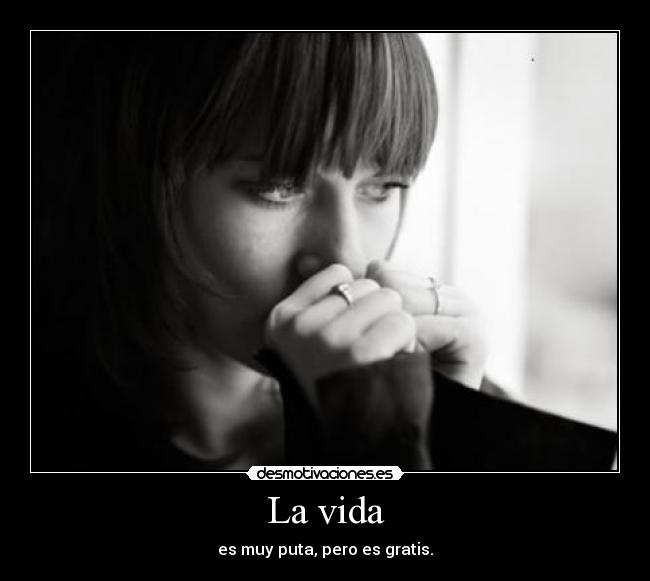 La vida -