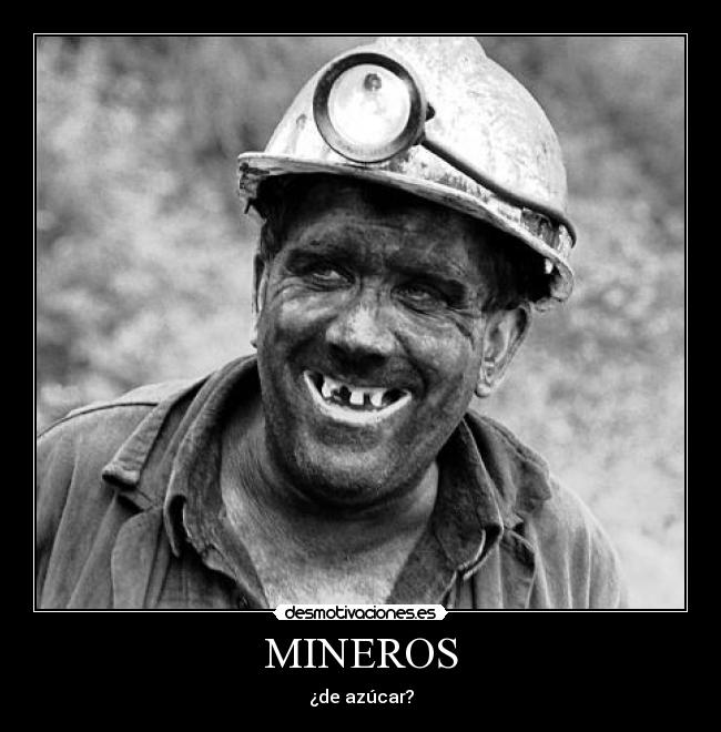 MINEROS - ¿de azúcar?