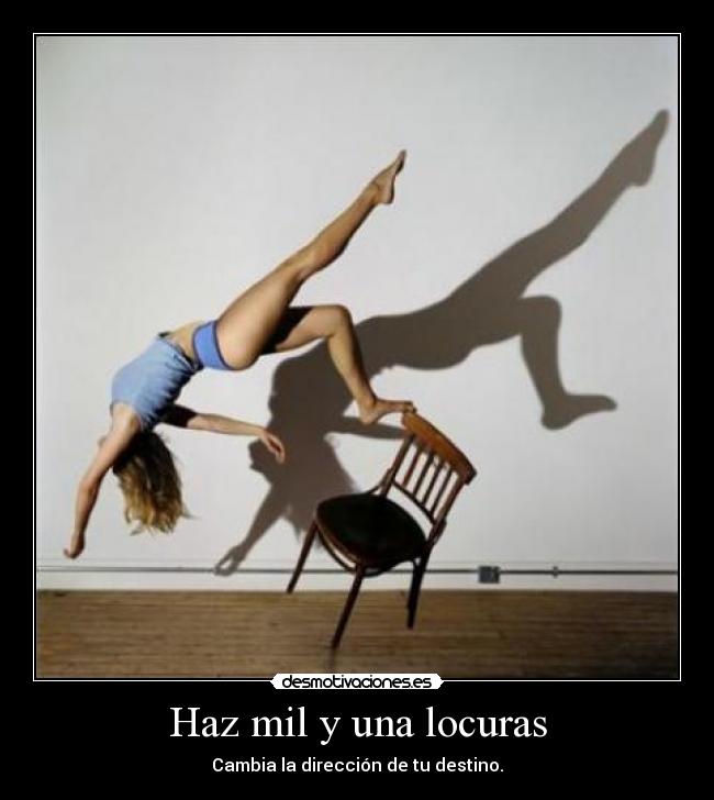 Haz mil y una locuras - 