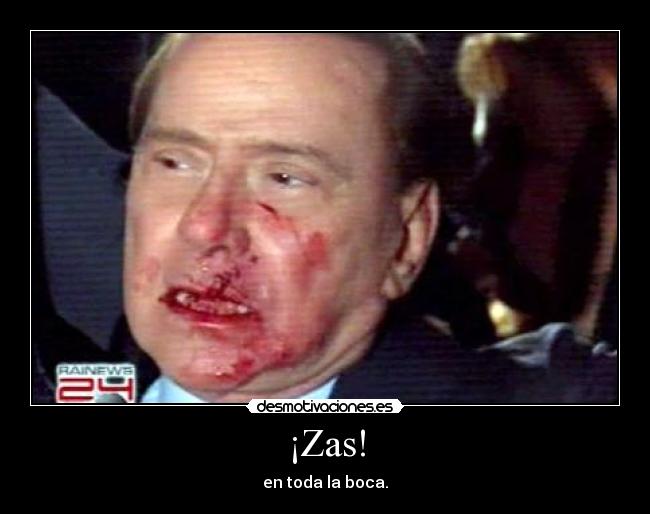 ¡Zas! - en toda la boca.