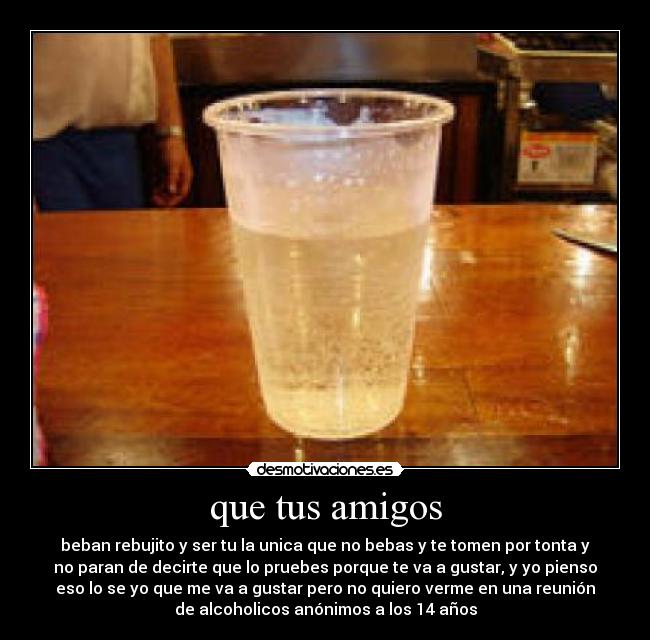 que tus amigos -