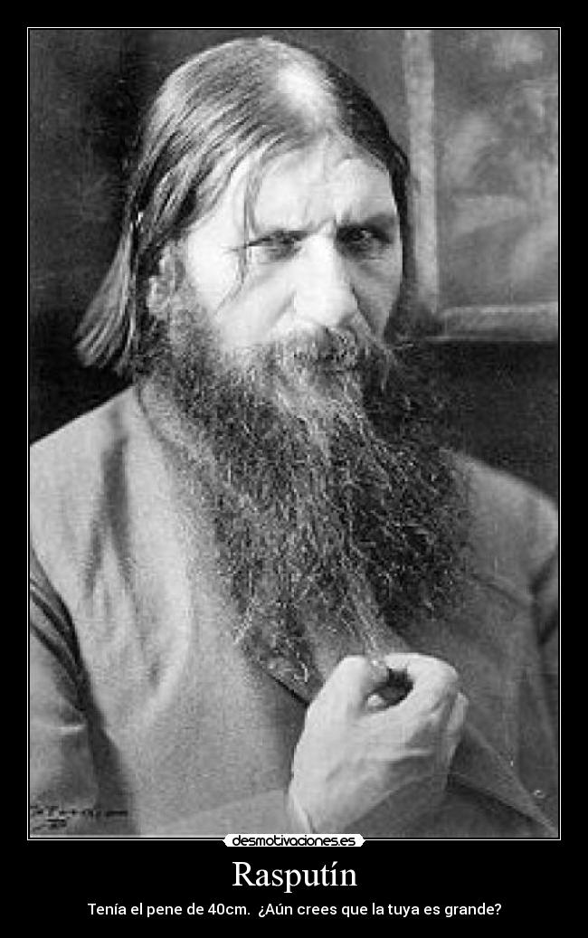 carteles rasputin pene 40 cm grande desmotivaciones