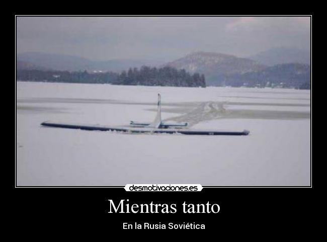 Mientras tanto - En la Rusia Soviética