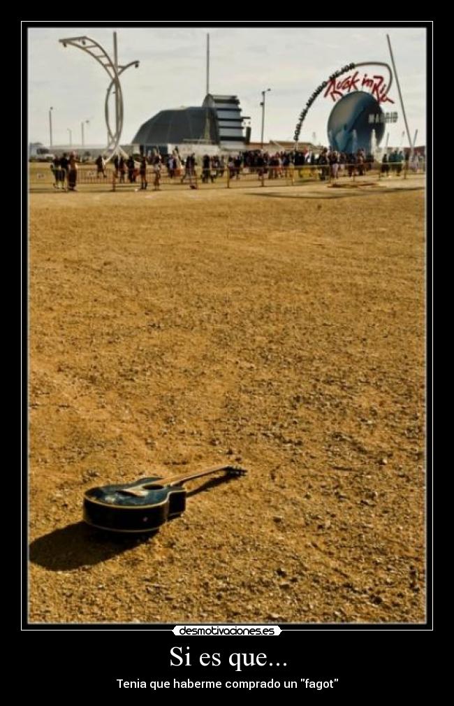 Si es que... - Tenia que haberme comprado un fagot
