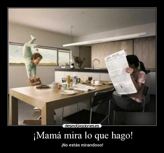 ¡Mamá mira lo que hago! - 