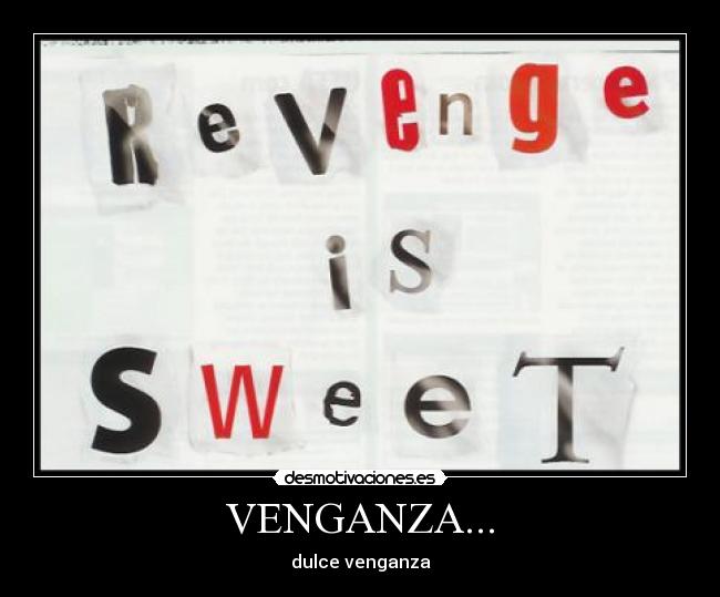 VENGANZA... -