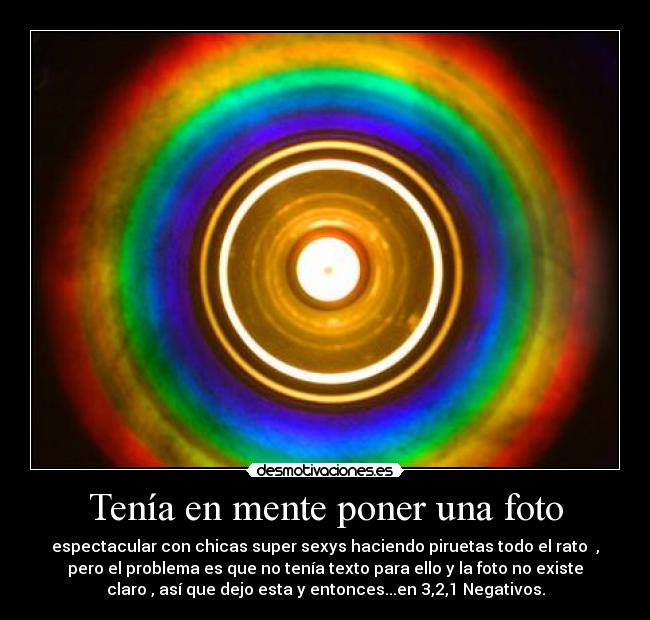 Tenía en mente poner una foto - 