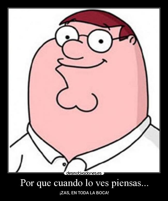 Por que cuando lo ves piensas... - 