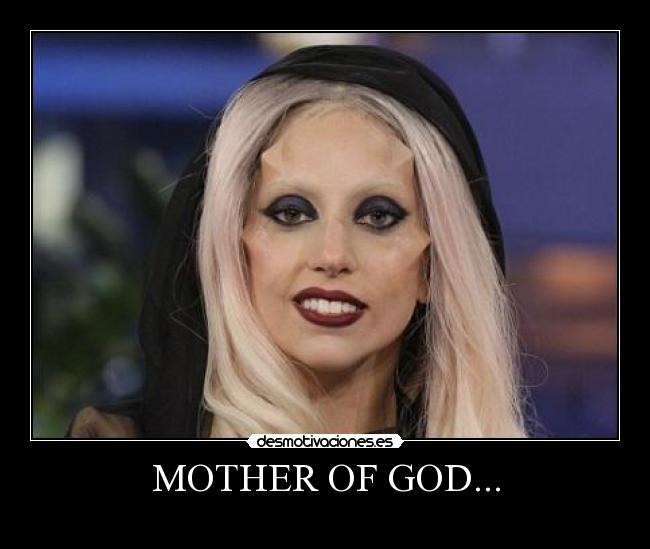 MOTHER OF GOD... - 
