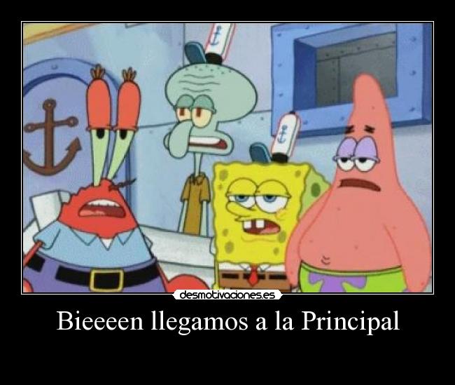 Bieeeen llegamos a la Principal - 
