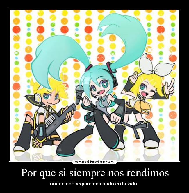 Por que si siempre nos rendimos - nunca conseguiremos nada en la vida