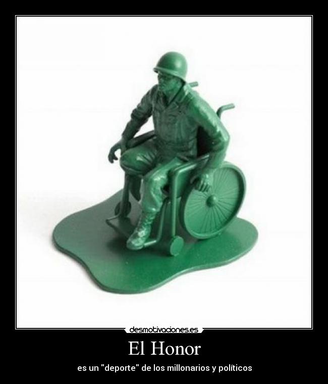 El Honor - es un deporte de los millonarios y políticos