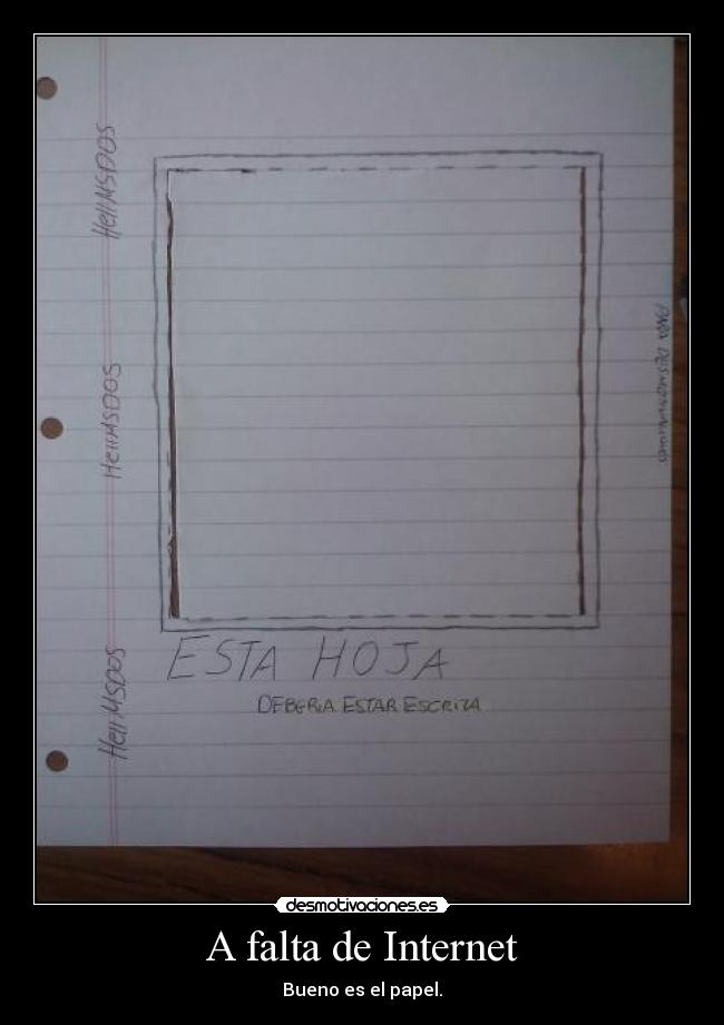 A falta de Internet - Bueno es el papel.