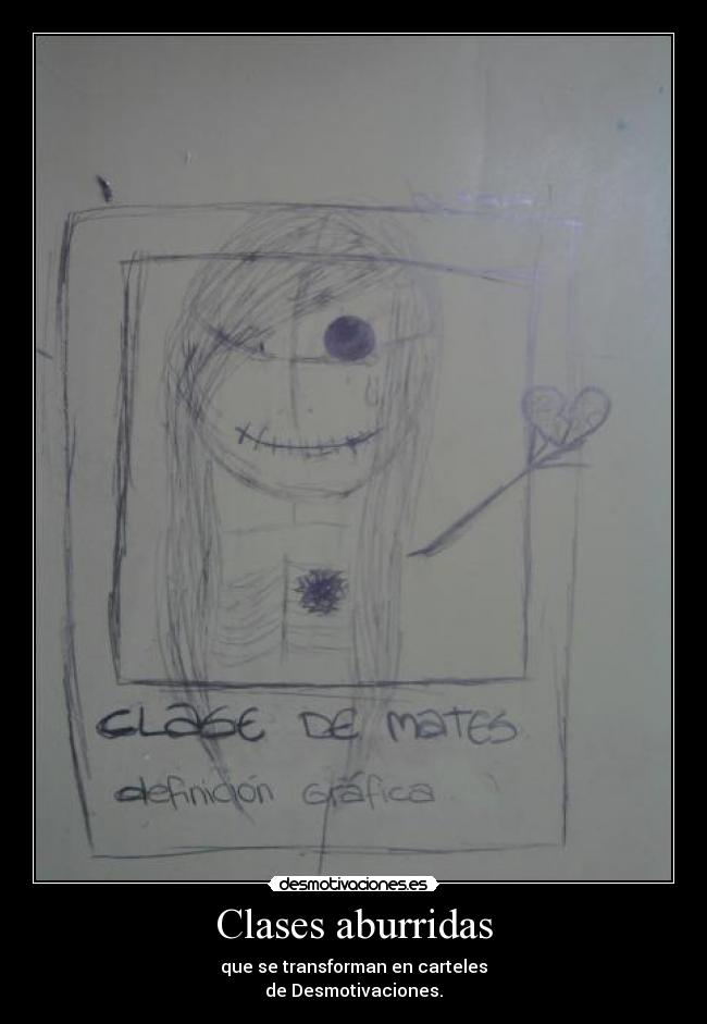 carteles carteles mates aburrir aburrimiento aburrido clase instituto desmotivaciones