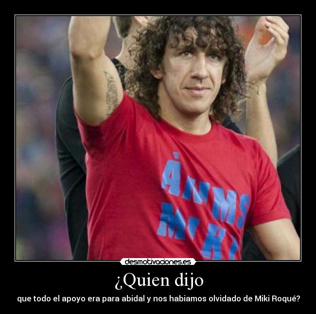 ¿Quien dijo -