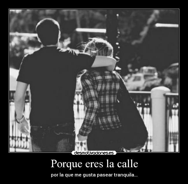 Porque eres la calle - 