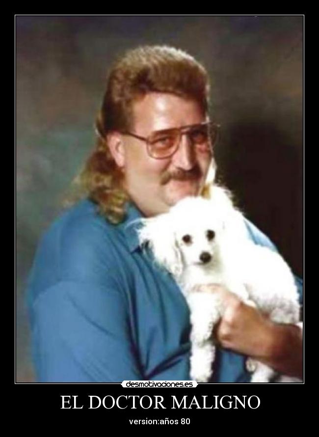 EL DOCTOR MALIGNO - version:años 80