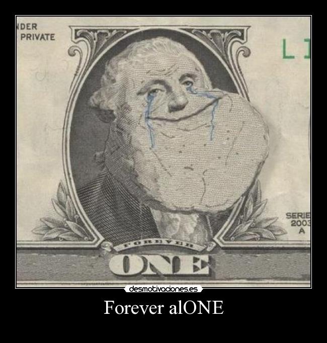 Forever alONE -