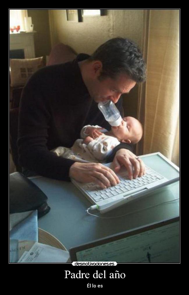 Padre del año - Él lo es