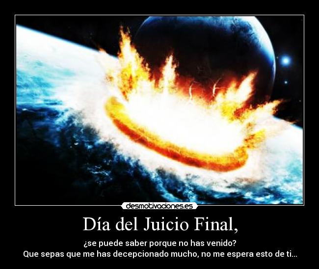 Día del Juicio Final, - 