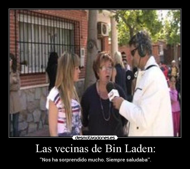 Las vecinas de Bin Laden: - 