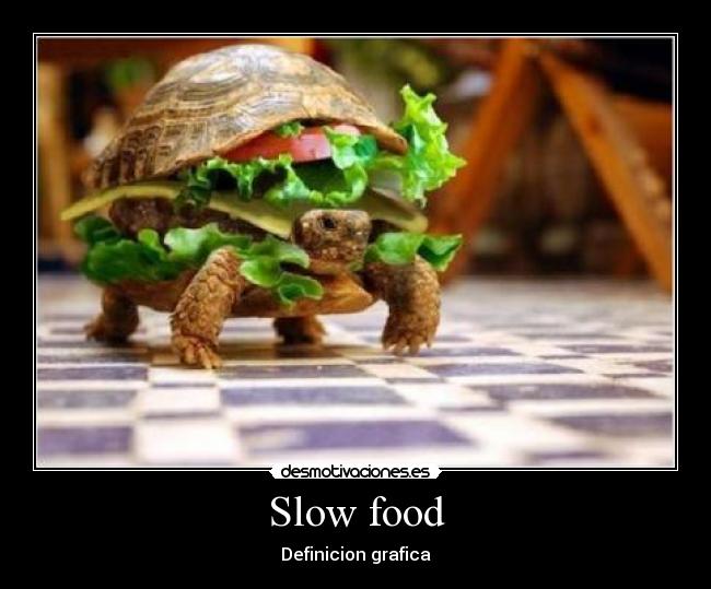 Slow food -