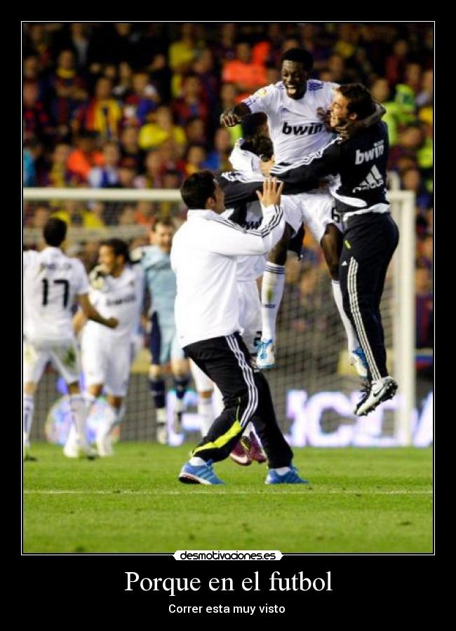 Porque en el futbol - Correr esta muy visto