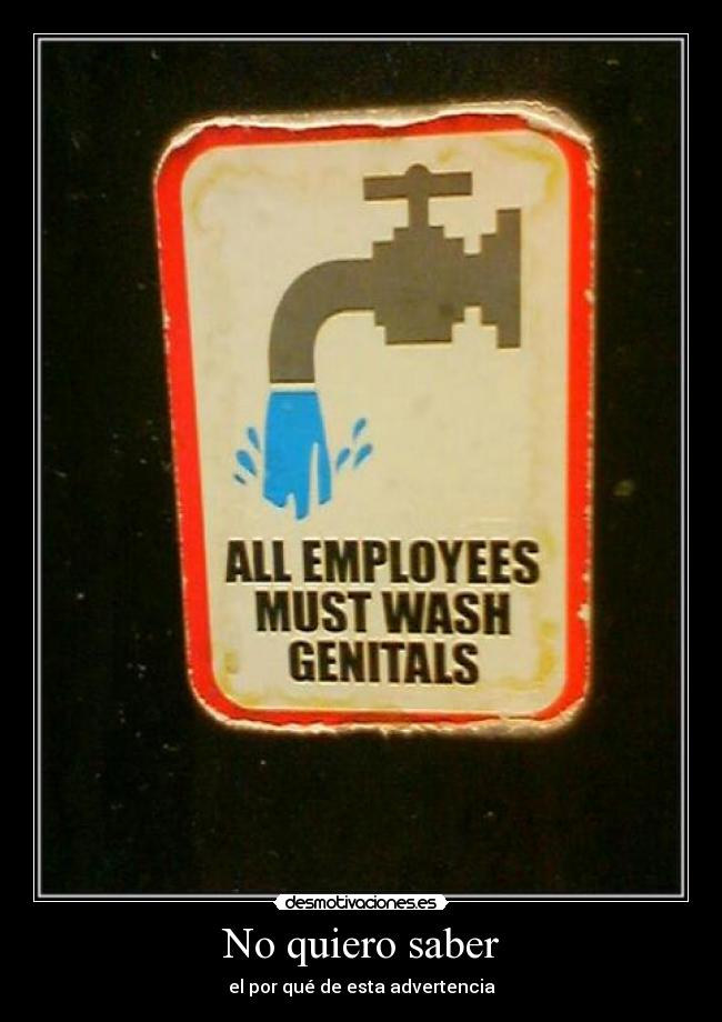 No quiero saber - el por qué de esta advertencia
