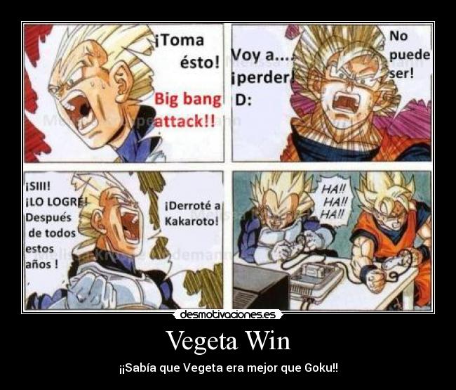 Vegeta Win - ¡¡Sabía que Vegeta era mejor que Goku!!