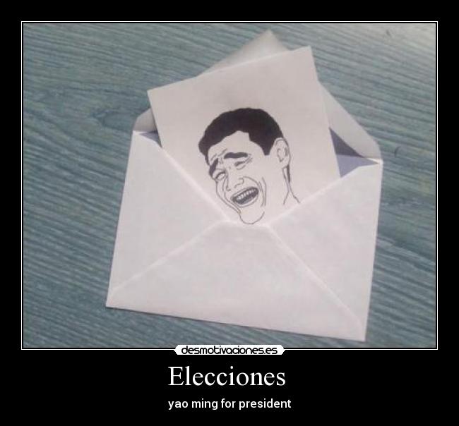 Elecciones - yao ming for president