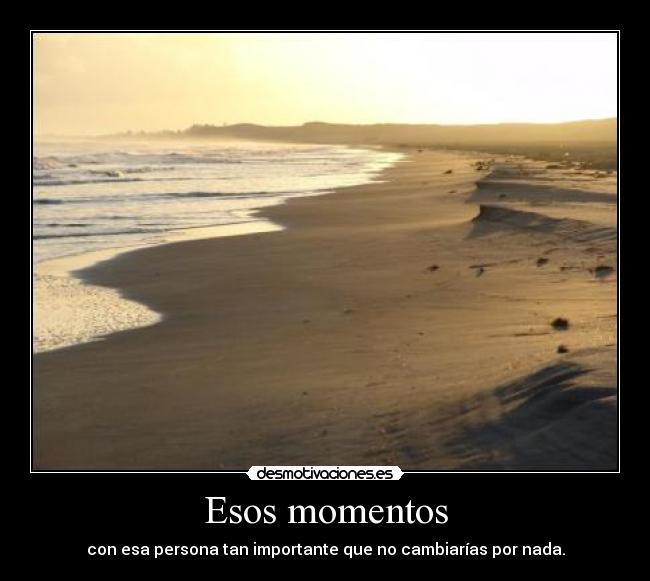 Esos momentos -