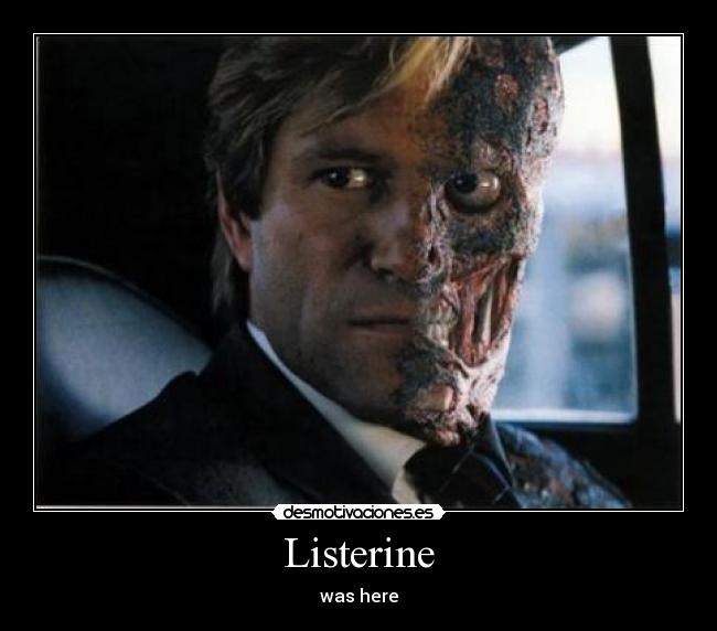 Listerine - was here