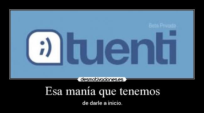 Esa manía que tenemos -