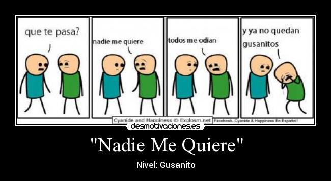 Nadie Me Quiere - Nivel: Gusanito