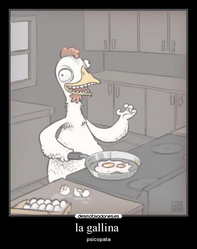 la gallina -
