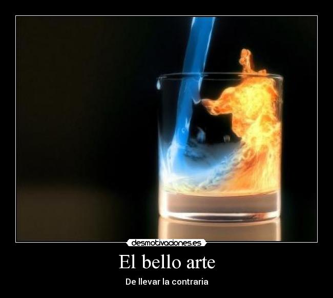 El bello arte - De llevar la contraria