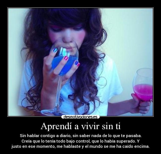Aprendí a vivir sin ti -