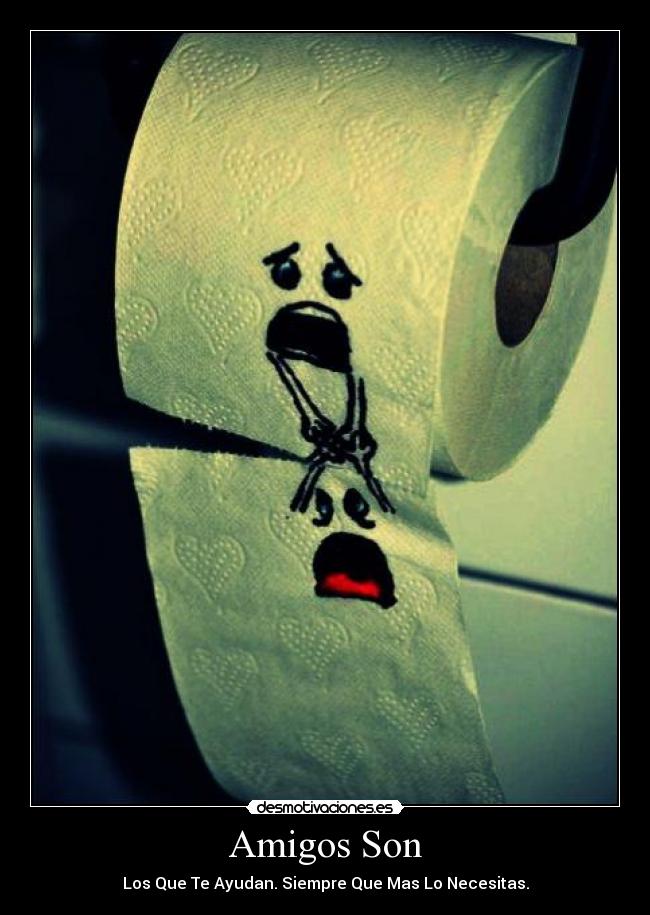 Amigos Son - Los Que Te Ayudan. Siempre Que Mas Lo Necesitas.