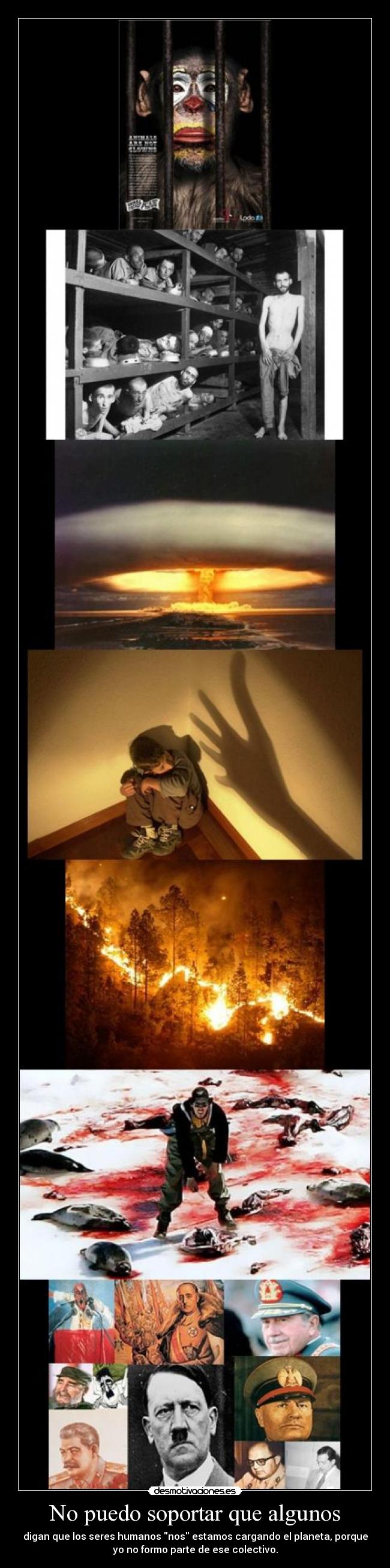 No puedo soportar que algunos -