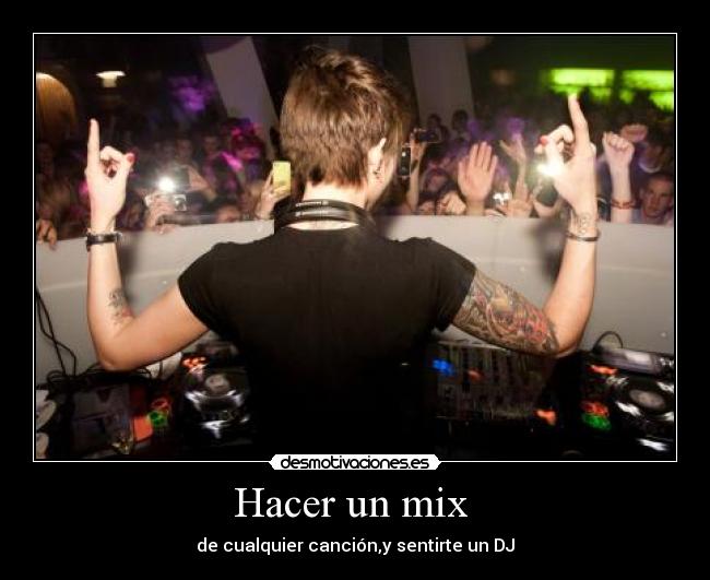 Hacer un mix -