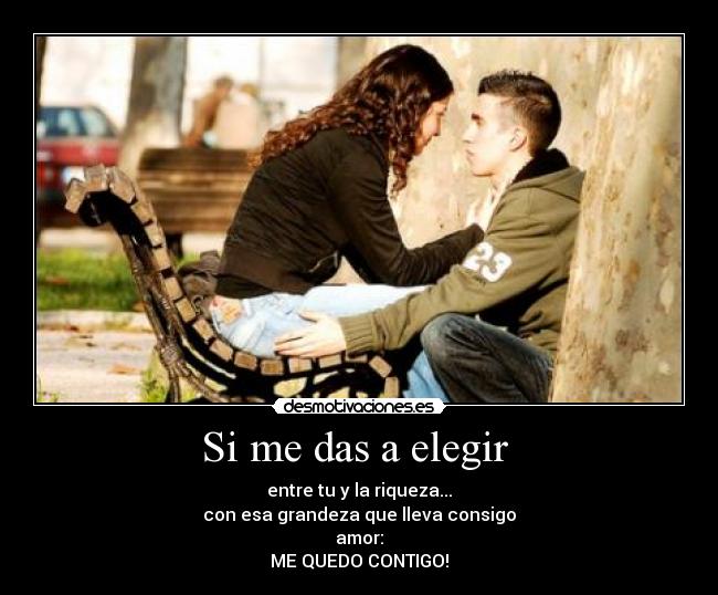 Si me das a elegir -