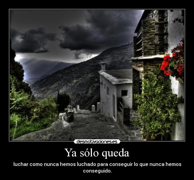 Ya sólo queda - 