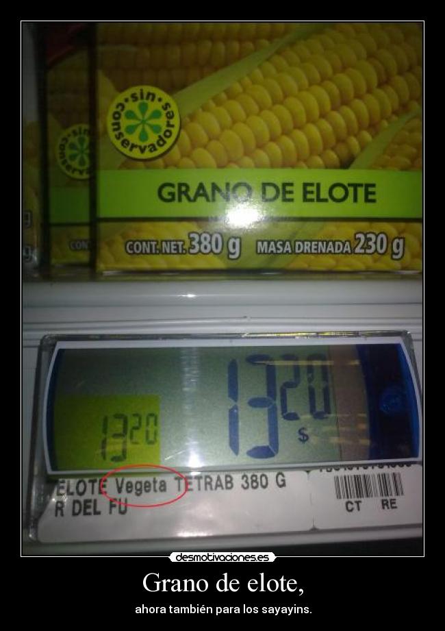 Grano de elote, - ahora también para los sayayins.